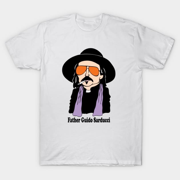 FATHER GUIDO SARDUCCI FAN ART!! T-Shirt by cartoonistguy